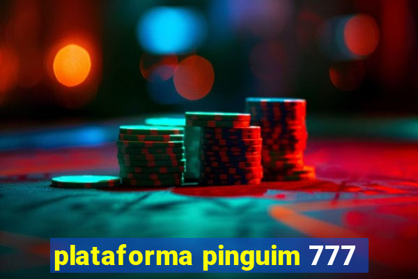 plataforma pinguim 777